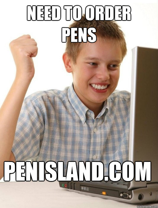 need to order 
pens penisland.com - need to order 
pens penisland.com  First Day on the Internet Kid