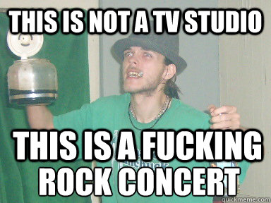 THIS IS NOT A TV STUDIO THIS IS A FUCKING ROCK CONCERT  10 Anti-Hero