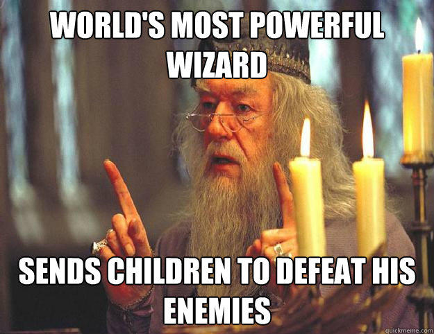 World's most powerful wizard Sends children to defeat his enemies  