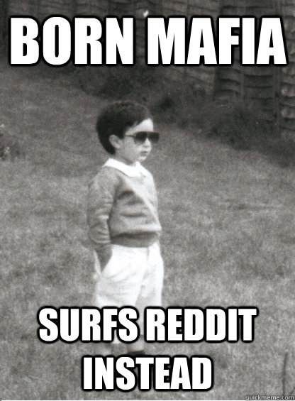 born mafia surfs reddit instead - born mafia surfs reddit instead  Misc