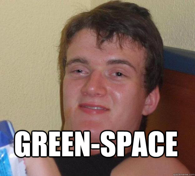  Green-Space
 -  Green-Space
  10 Guy