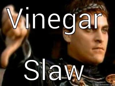 VINEGAR SLAW Downvoting Roman