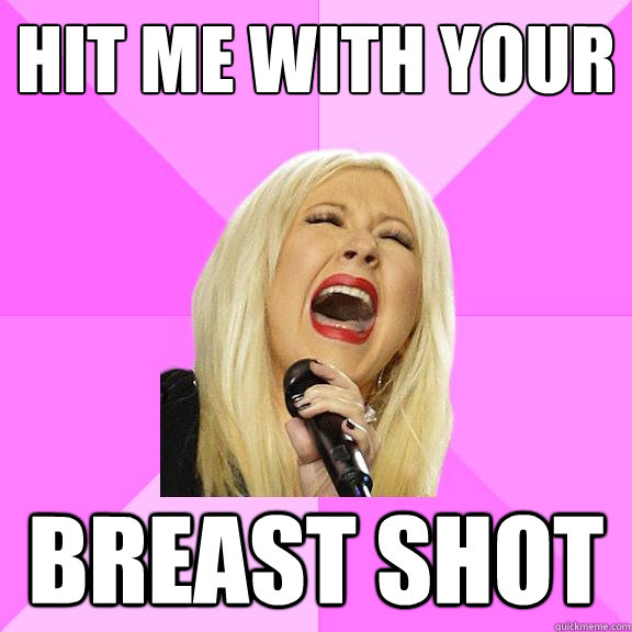 hit me with your breast shot  Wrong Lyrics Christina