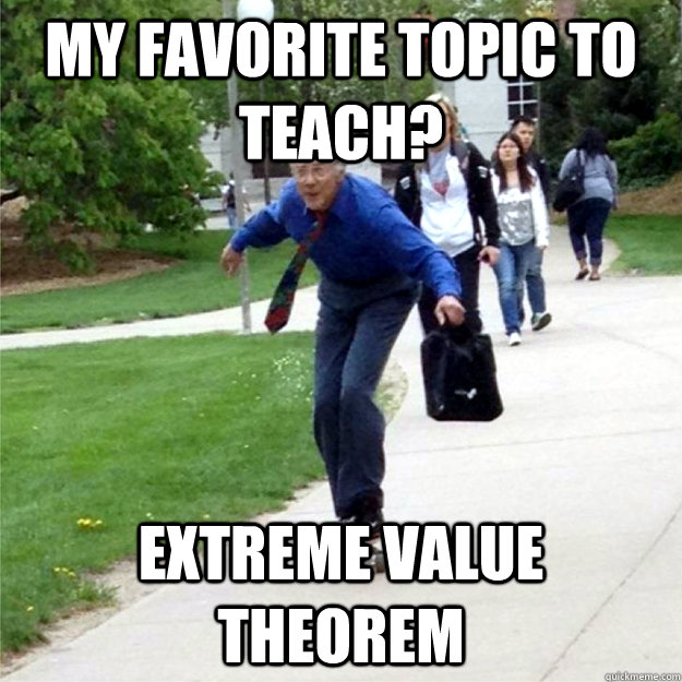 My favorite topic to teach? Extreme value theorem - My favorite topic to teach? Extreme value theorem  Skating Prof