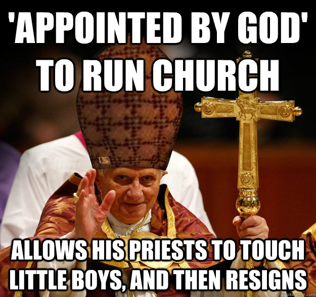 'Appointed by god' to run church allows his priests to touch little boys, and then resigns  - 'Appointed by god' to run church allows his priests to touch little boys, and then resigns   Misc