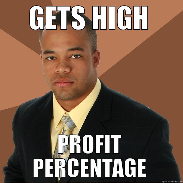 GETS HIGH PROFIT PERCENTAGE Successful Black Man