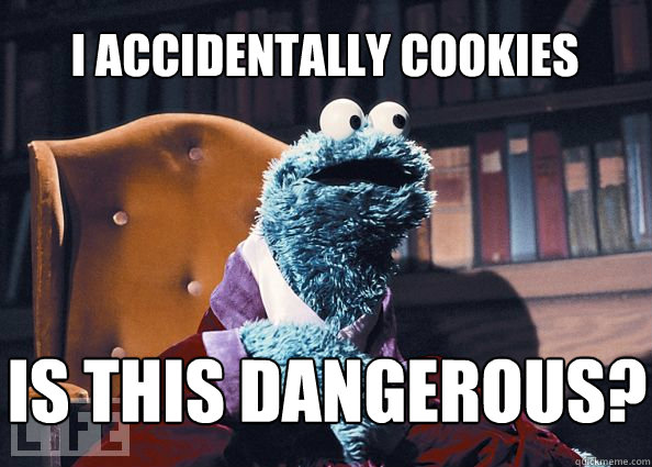 I accidentally cookies Is this dangerous? - I accidentally cookies Is this dangerous?  Cookieman