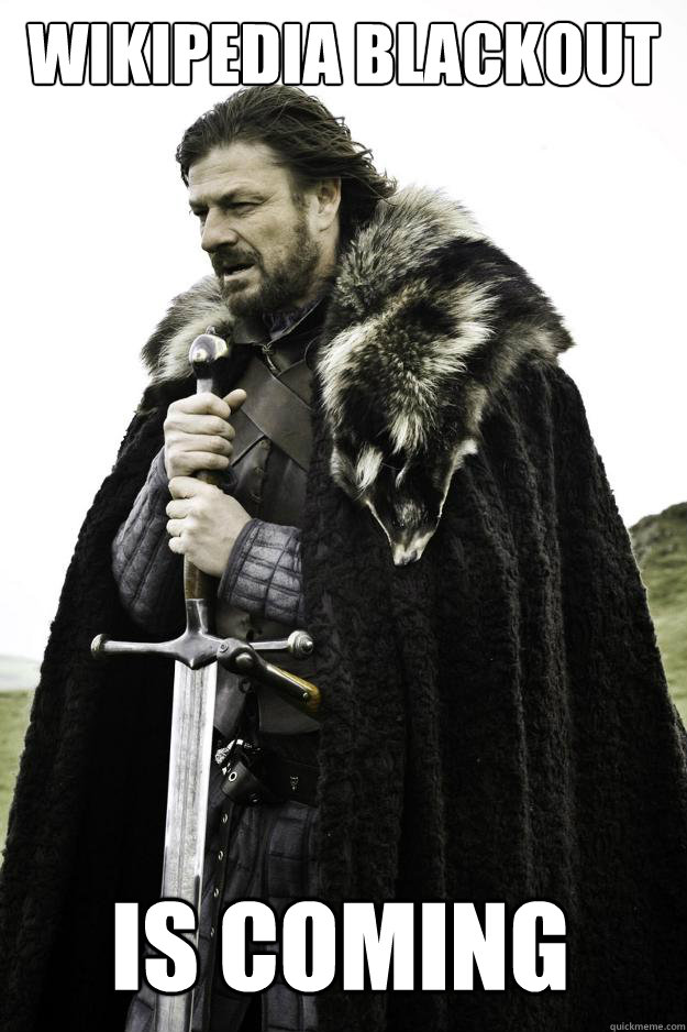 Wikipedia blackout is coming  Winter is coming