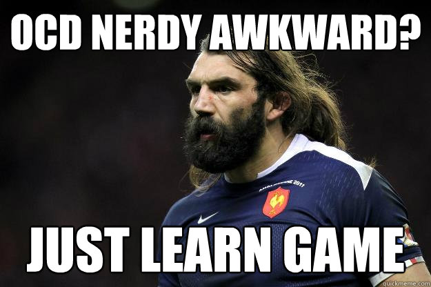 OCD nerdy awkward? just learn game  Uncle Roosh