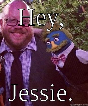 Matt '14 - HEY, JESSIE. Misc