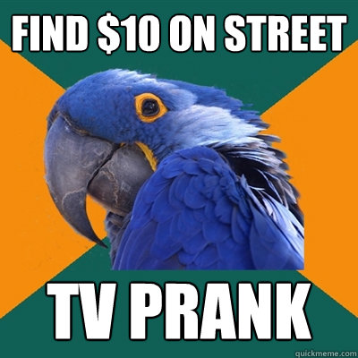 Find $10 on street TV PRANK  Paranoid Parrot