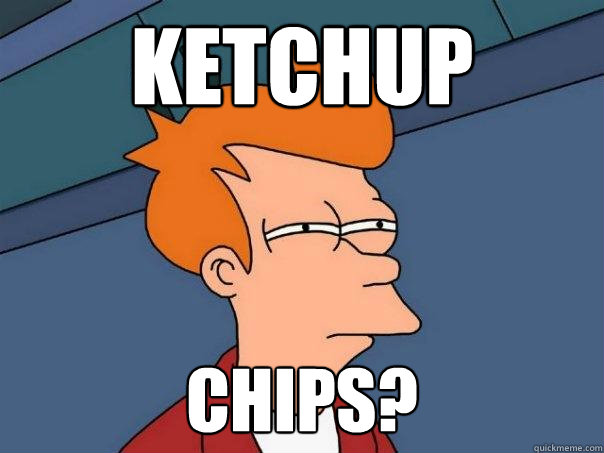 Ketchup chips? - Ketchup chips?  Futurama Fry