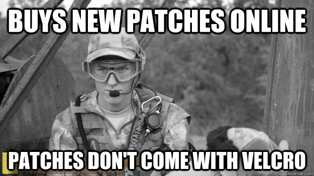 Buys new patches online Patches don't come with velcro - Buys new patches online Patches don't come with velcro  Airsoft World Problems