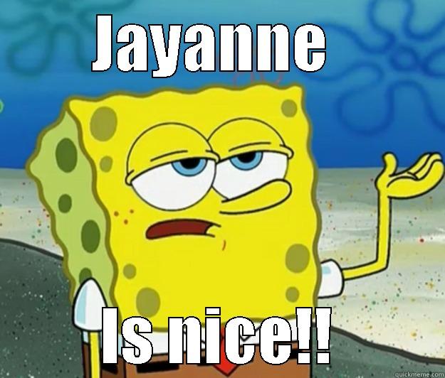 JAYANNE  IS NICE!! Tough Spongebob