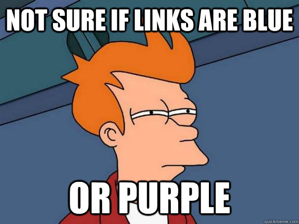 not sure if links are blue or purple - not sure if links are blue or purple  Futurama Fry