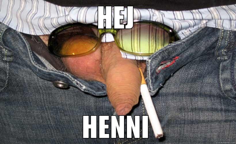 HEJ HENNI Misc