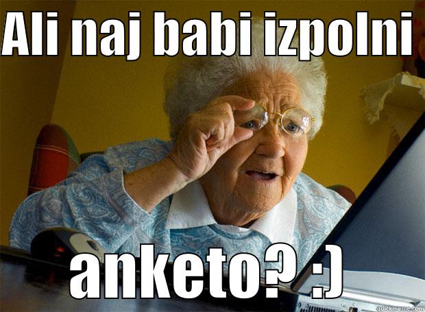 ALI NAJ BABI IZPOLNI  ANKETO? :) Grandma finds the Internet