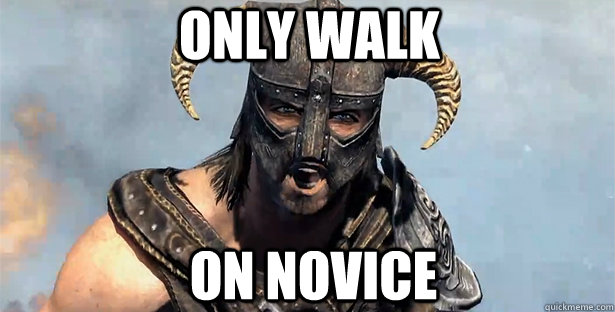 only walk on novice  skyrim