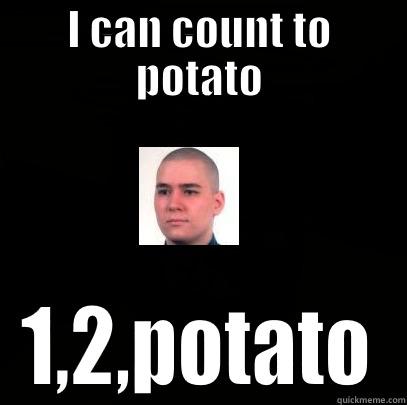 I CAN COUNT TO POTATO 1,2,POTATO Misc