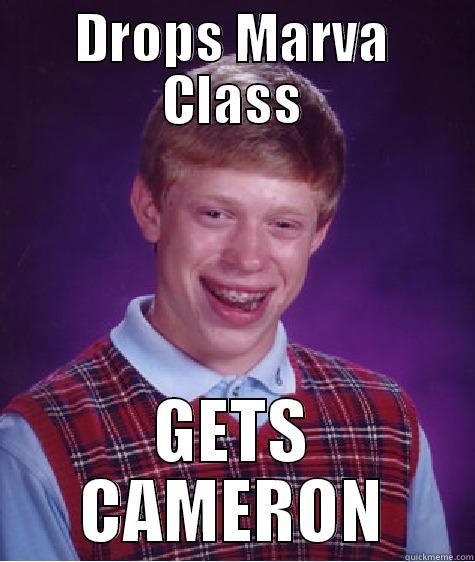 bad luck I.T - DROPS MARVA CLASS GETS CAMERON Bad Luck Brian