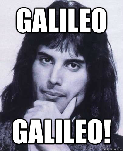 galileo galileo! - galileo galileo!  Good Guy Freddie Mercury