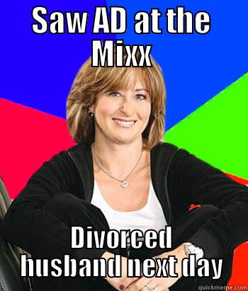 SAW AD AT THE MIXX DIVORCED HUSBAND NEXT DAY Sheltering Suburban Mom