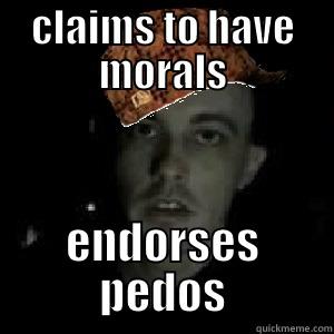 CLAIMS TO HAVE MORALS ENDORSES PEDOS Misc