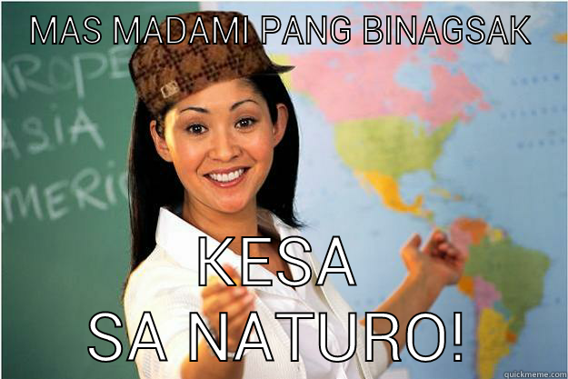 MAS MADAMI PANG BINAGSAK KESA SA NATURO! Scumbag Teacher