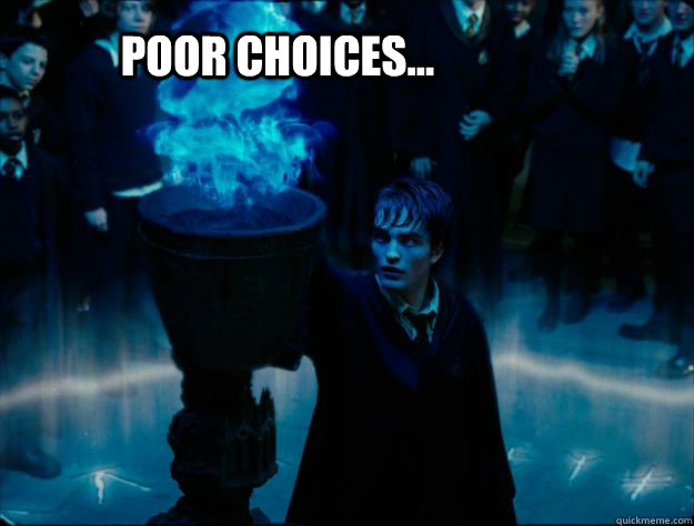 Poor Choices... - Poor Choices...  Cedric