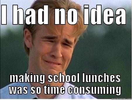 I HAD NO IDEA  MAKING SCHOOL LUNCHES WAS SO TIME CONSUMING 1990s Problems