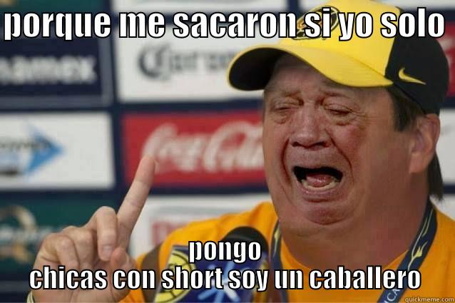 Chabelo llorando - PORQUE ME SACARON SI YO SOLO  PONGO CHICAS CON SHORT SOY UN CABALLERO Misc