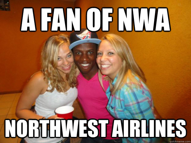 A fan of NWA Northwest Airlines - A fan of NWA Northwest Airlines  Racially Confused Black Guy