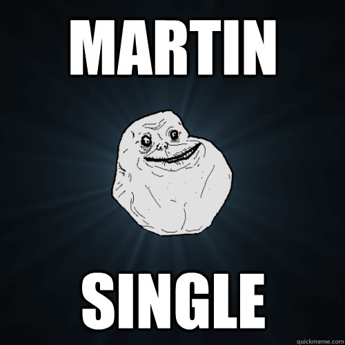 Martin  Single  Forever Alone