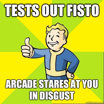 Tests out fisto Arcade stares at you in disgust  Fallout new vegas