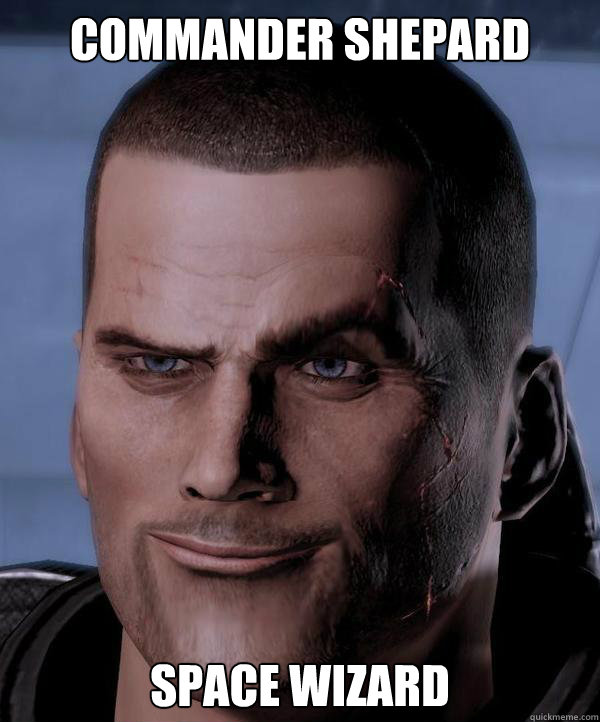 Commander Shepard  Space Wizard  Commander Shepard