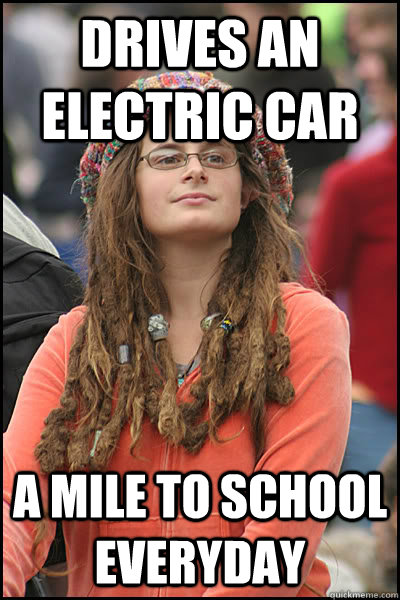 drives an electric car A mile to school everyday  College Liberal