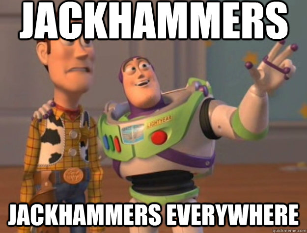 Jackhammers Jackhammers everywhere - Jackhammers Jackhammers everywhere  Pinks everywhere