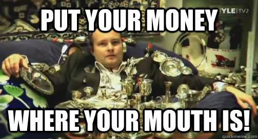 Put your money where your mouth is! - Put your money where your mouth is!  Bitcoin Baron