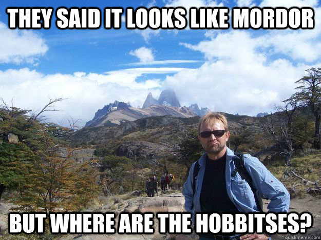 They said it looks like Mordor But where are the Hobbitses? - They said it looks like Mordor But where are the Hobbitses?  Grumpy Tourist