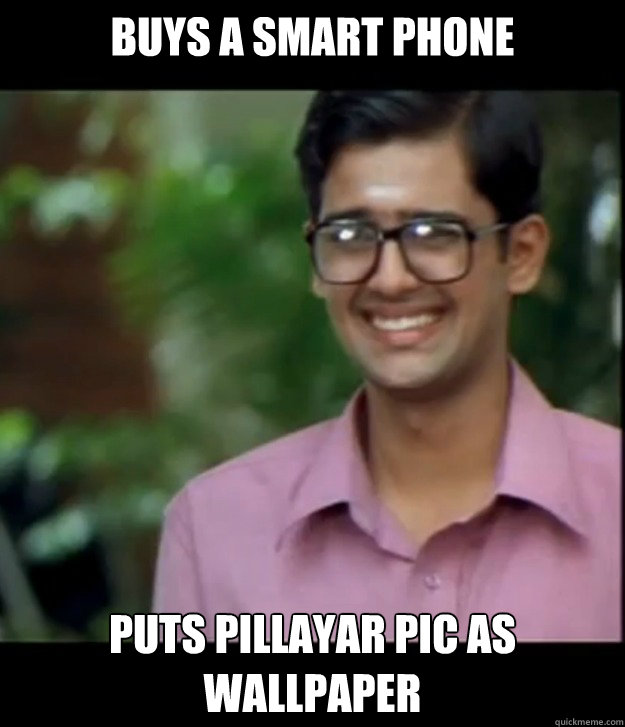 BUYS A SMART PHONE PUTS PILLAYAR PIC AS WALLPAPER  Smart Iyer boy