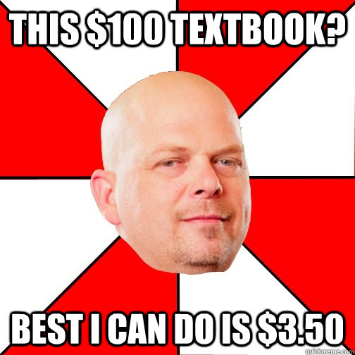 This $100 textbook? Best I can do is $3.50  Pawn Star