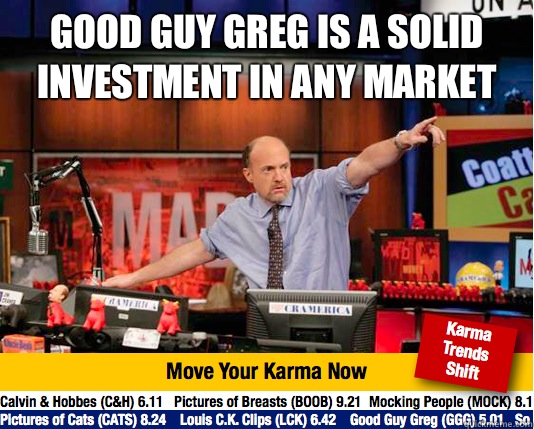 Good guy Greg is a solid investment in any market   Mad Karma with Jim Cramer