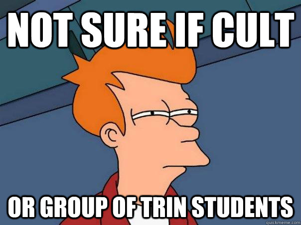 Not sure if cult Or group of Trin Students  Futurama Fry