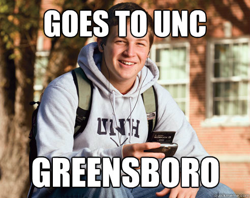 Goes to UNC Greensboro - Goes to UNC Greensboro  College Freshman