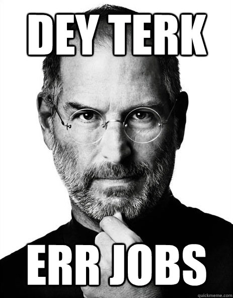 Dey Terk ERR Jobs  Steve jobs