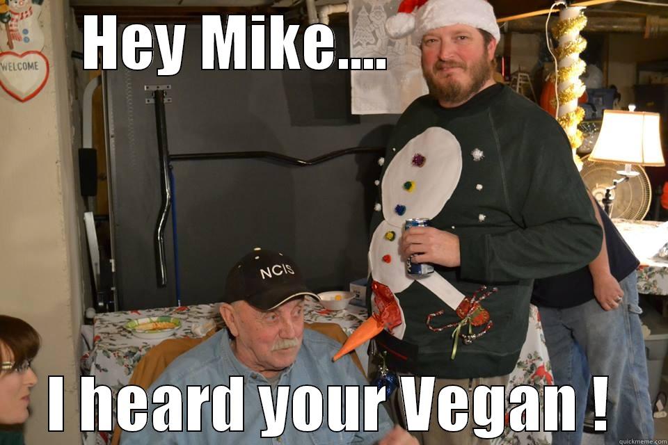 Carrot man - HEY MIKE....                I HEARD YOUR VEGAN ! Misc