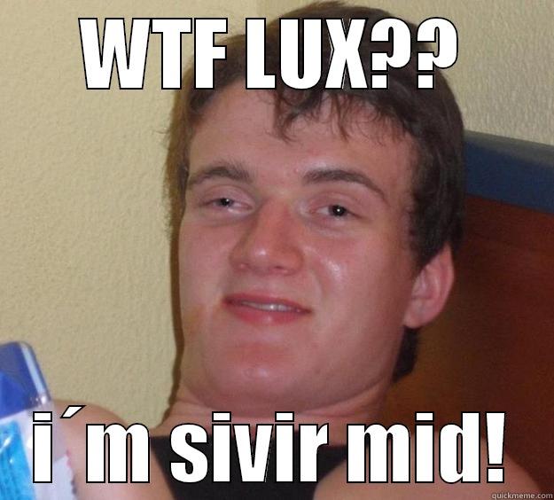 lol stuff - WTF LUX?? I´M SIVIR MID! 10 Guy