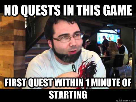 No quests in this game First quest within 1 minute of starting  