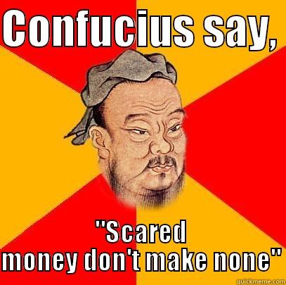 CONFUCIUS SAY,  