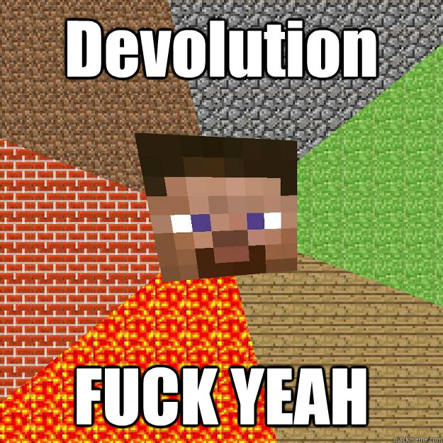 Devolution FUCK YEAH  Minecraft